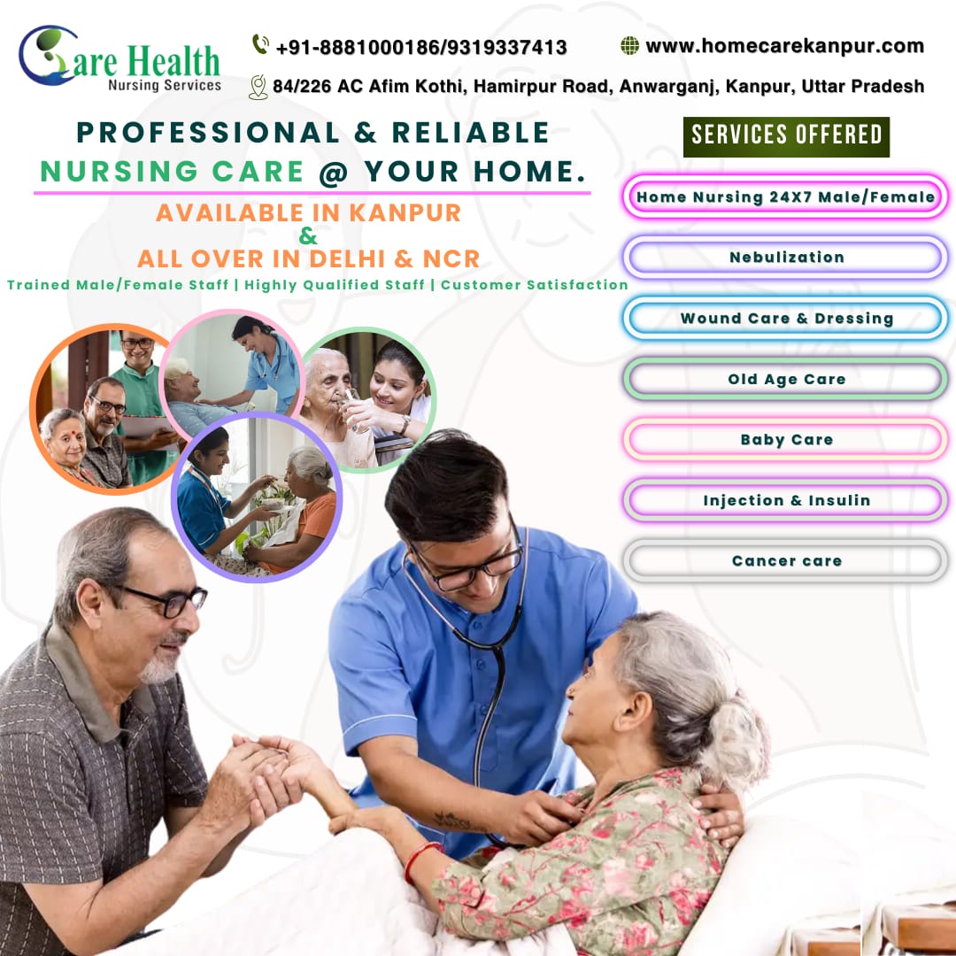 Care Health Kanpur Nursing Services :- Nursing agency in Kanpur | Home care Attendant | Home care Nurses Bureau |Patient Care