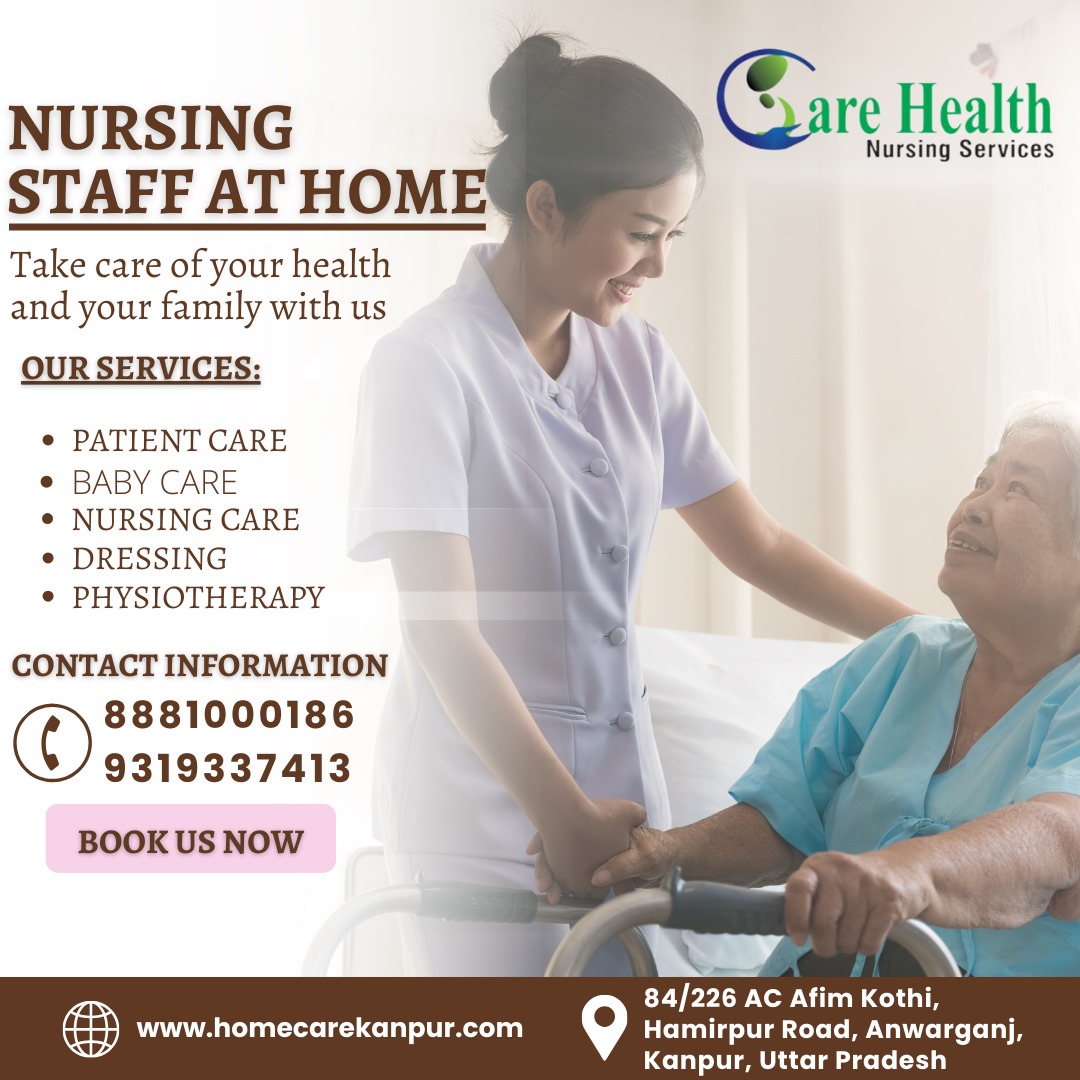Care Health Kanpur Nursing Services :- Nursing agency in Kanpur | Home care Attendant | Home care Nurses Bureau |Patient Care