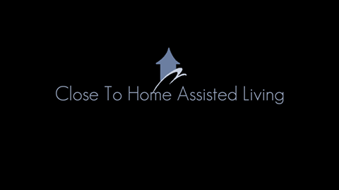 Close To Home Assisted Living